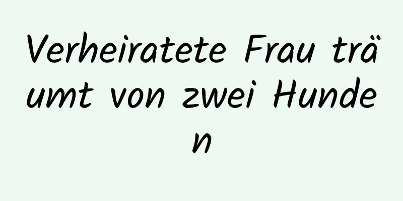 Verheiratete Frau träumt von zwei Hunden