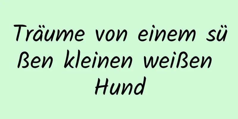 Träume von einem süßen kleinen weißen Hund