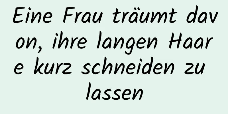 Eine Frau träumt davon, ihre langen Haare kurz schneiden zu lassen