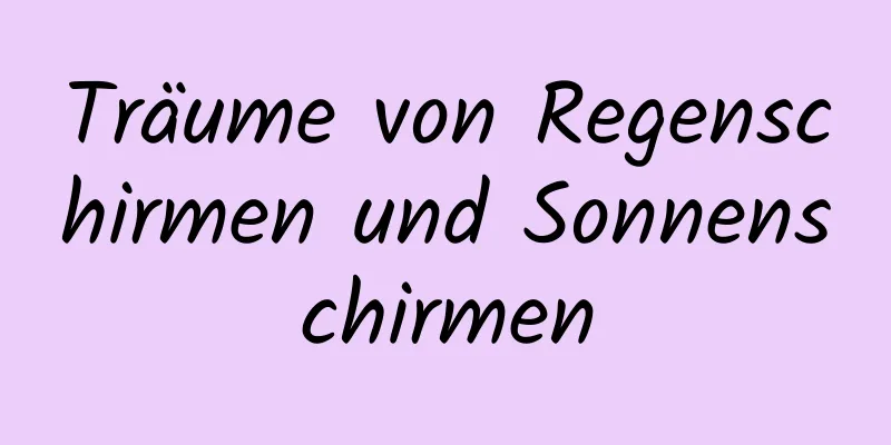 Träume von Regenschirmen und Sonnenschirmen