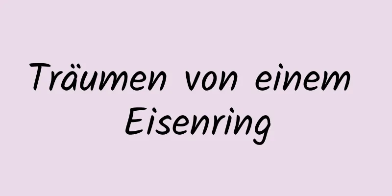 Träumen von einem Eisenring