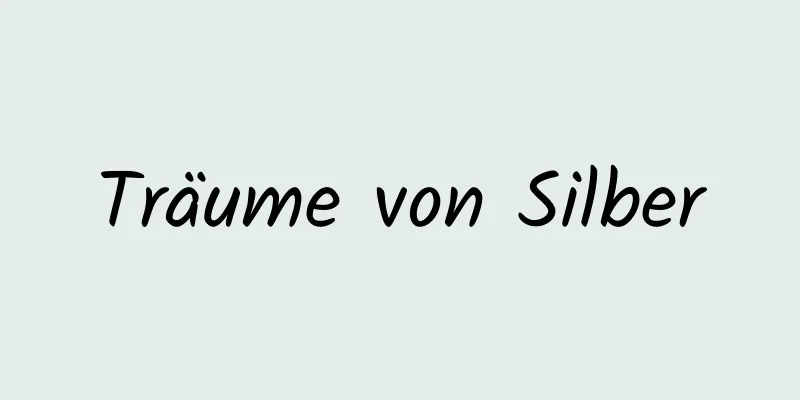 Träume von Silber