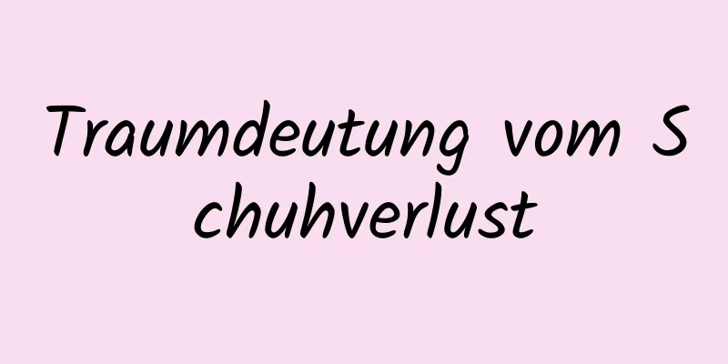 Traumdeutung vom Schuhverlust