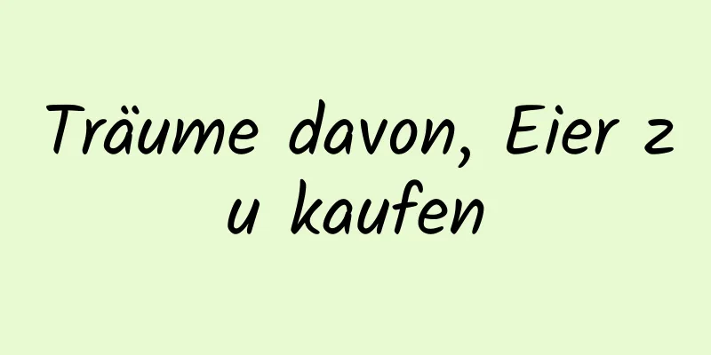 Träume davon, Eier zu kaufen