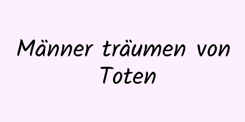 Männer träumen von Toten