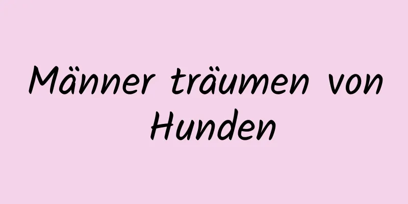 Männer träumen von Hunden