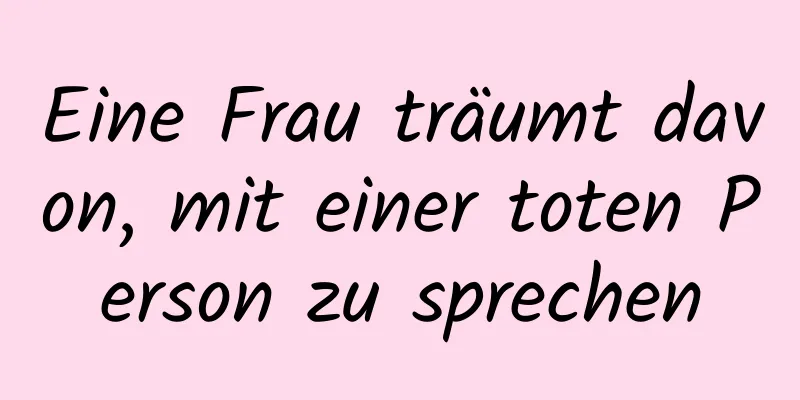 Eine Frau träumt davon, mit einer toten Person zu sprechen