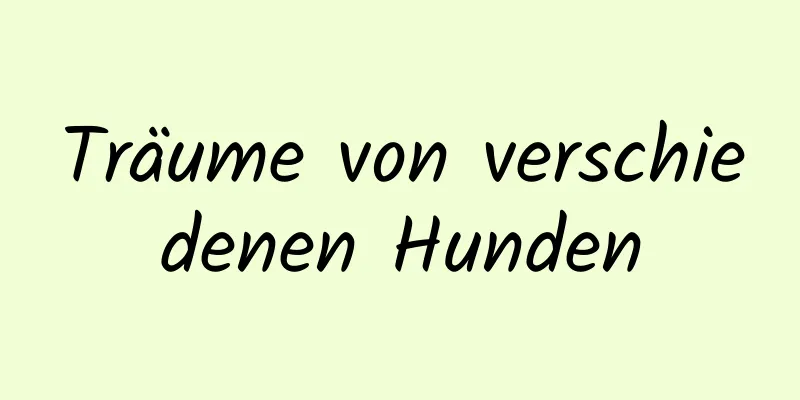 Träume von verschiedenen Hunden