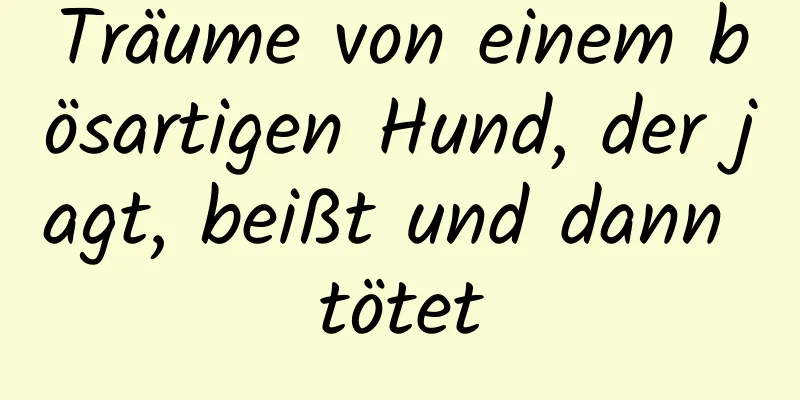 Träume von einem bösartigen Hund, der jagt, beißt und dann tötet