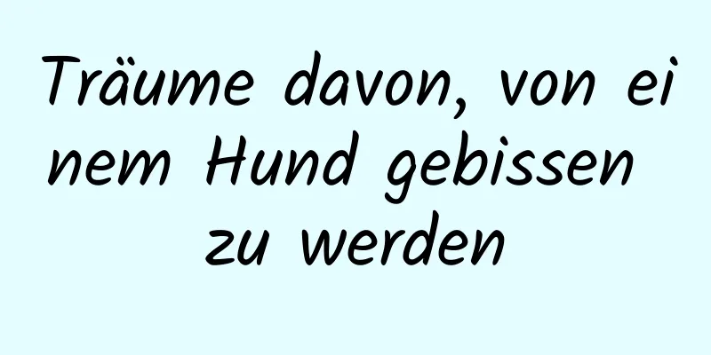 Träume davon, von einem Hund gebissen zu werden