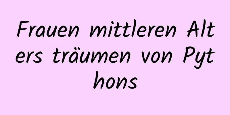 Frauen mittleren Alters träumen von Pythons