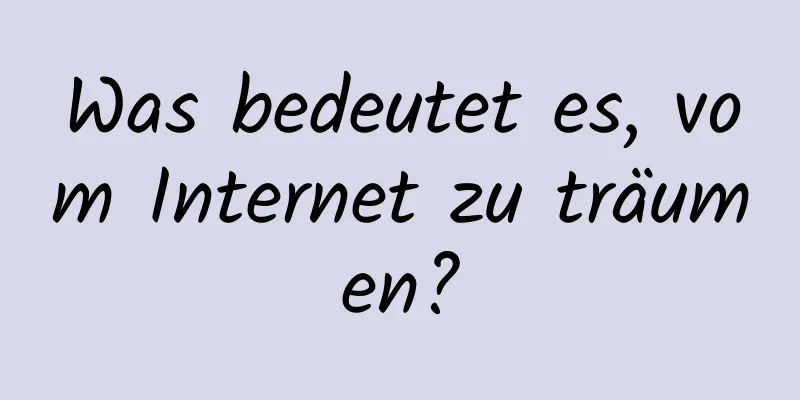 Was bedeutet es, vom Internet zu träumen?