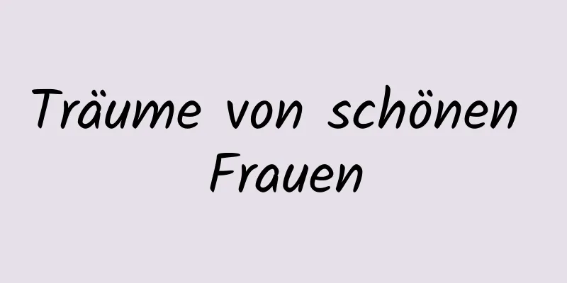 Träume von schönen Frauen