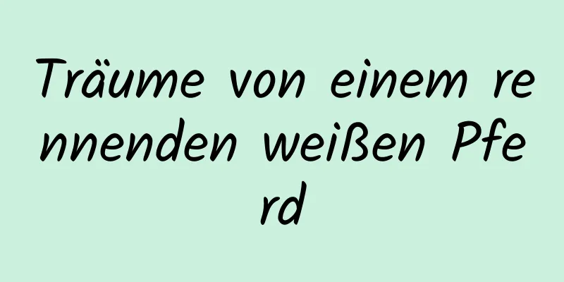 Träume von einem rennenden weißen Pferd