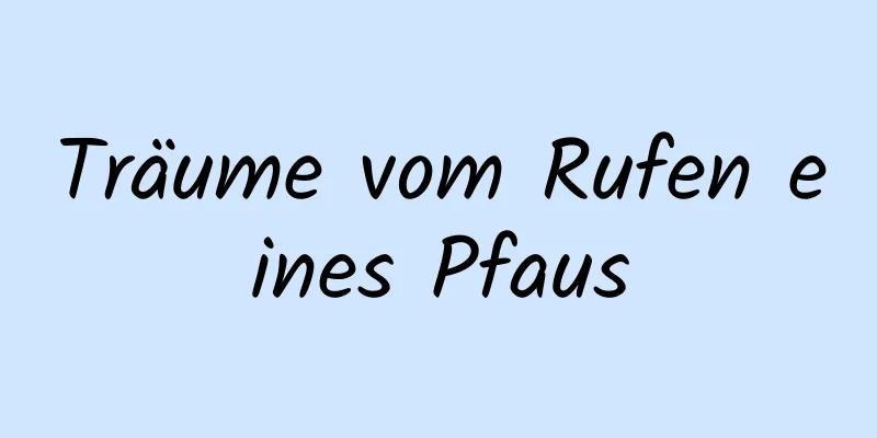 Träume vom Rufen eines Pfaus