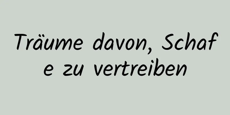 Träume davon, Schafe zu vertreiben