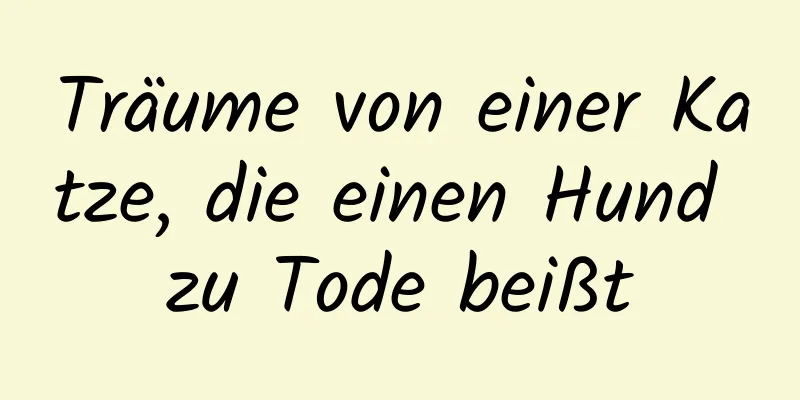 Träume von einer Katze, die einen Hund zu Tode beißt