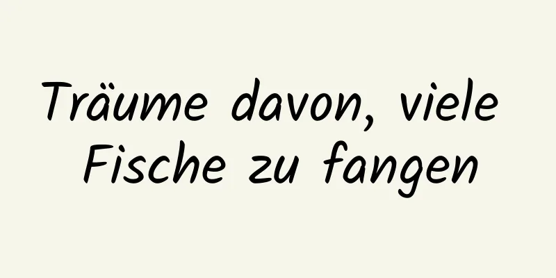 Träume davon, viele Fische zu fangen