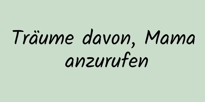 Träume davon, Mama anzurufen