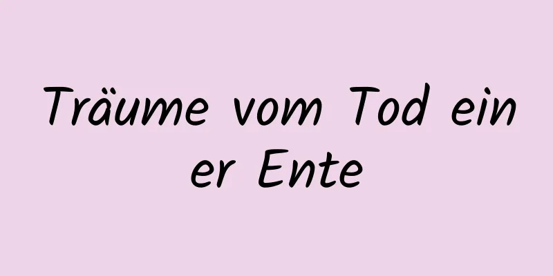 Träume vom Tod einer Ente