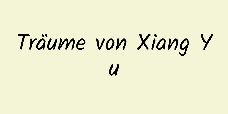 Träume von Xiang Yu