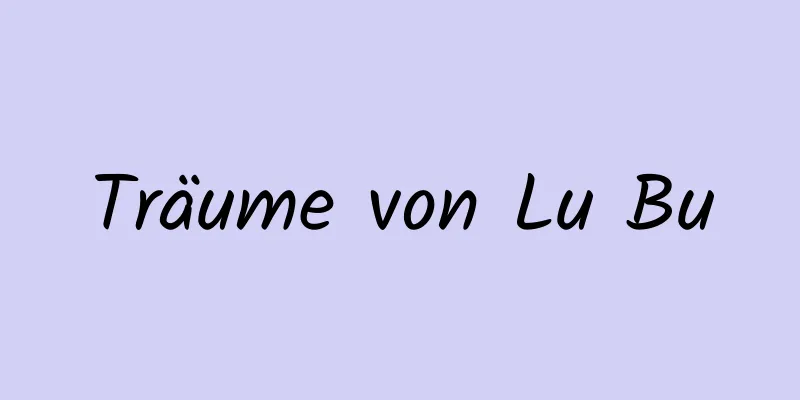 Träume von Lu Bu