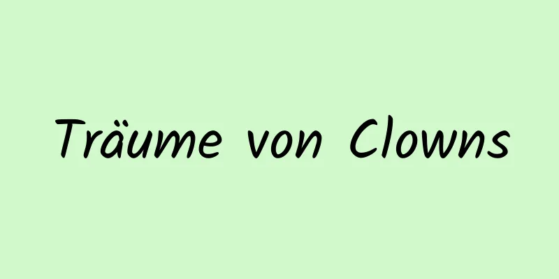 Träume von Clowns