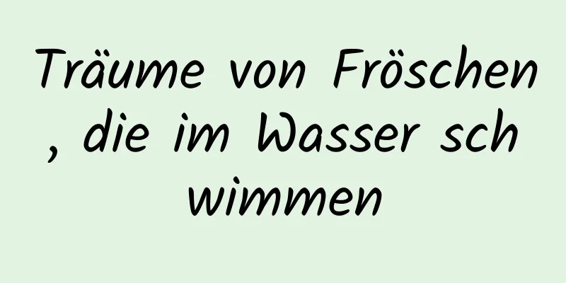 Träume von Fröschen, die im Wasser schwimmen