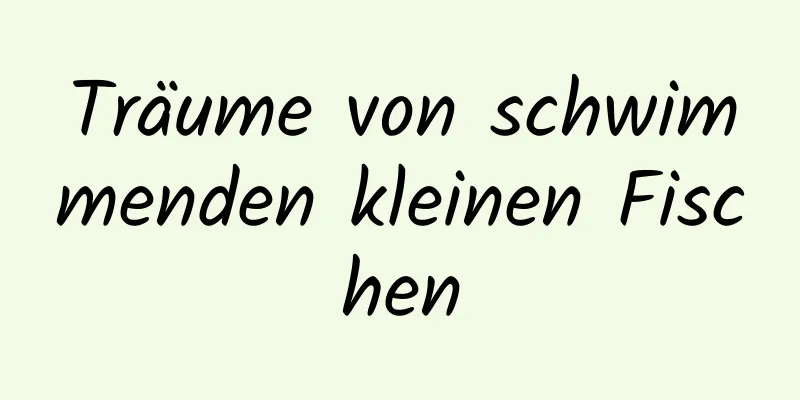 Träume von schwimmenden kleinen Fischen