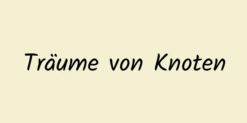 Träume von Knoten