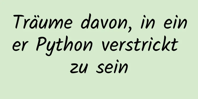 Träume davon, in einer Python verstrickt zu sein