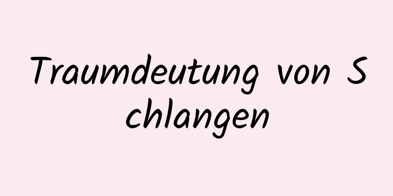 Traumdeutung von Schlangen