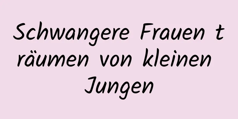 Schwangere Frauen träumen von kleinen Jungen