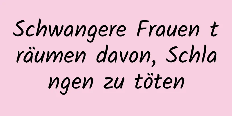 Schwangere Frauen träumen davon, Schlangen zu töten