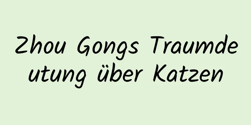 Zhou Gongs Traumdeutung über Katzen