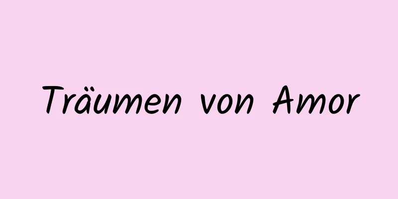 Träumen von Amor