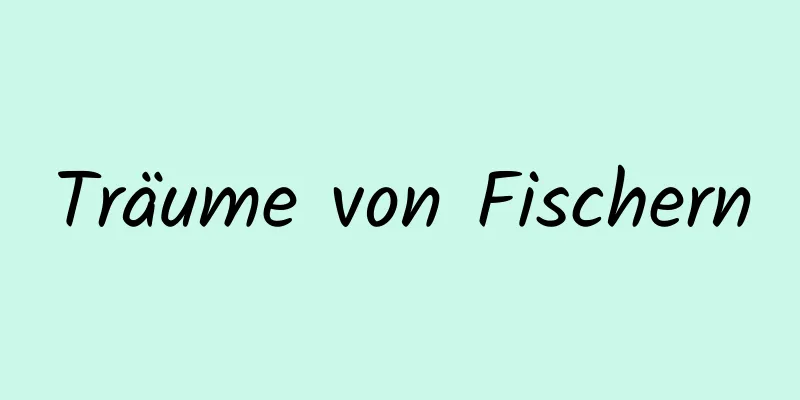 Träume von Fischern