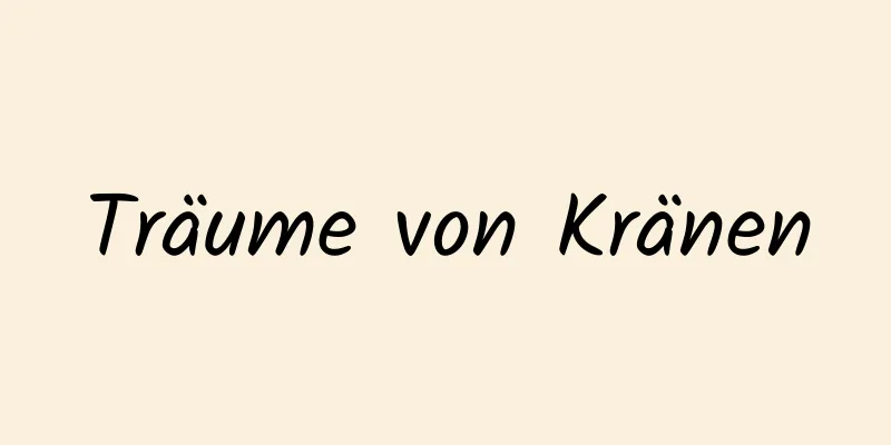 Träume von Kränen