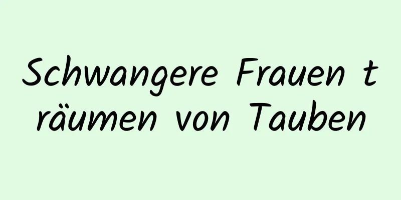 Schwangere Frauen träumen von Tauben