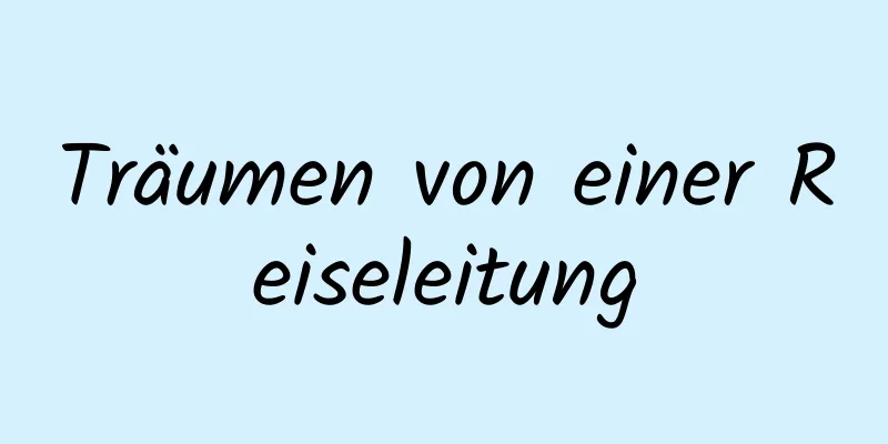 Träumen von einer Reiseleitung