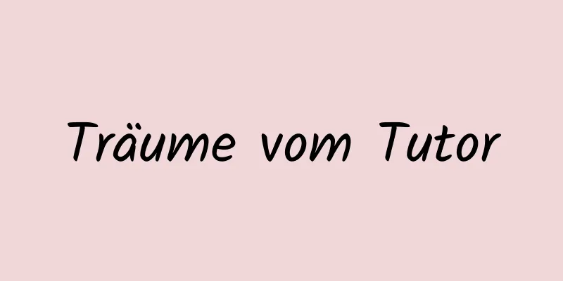 Träume vom Tutor