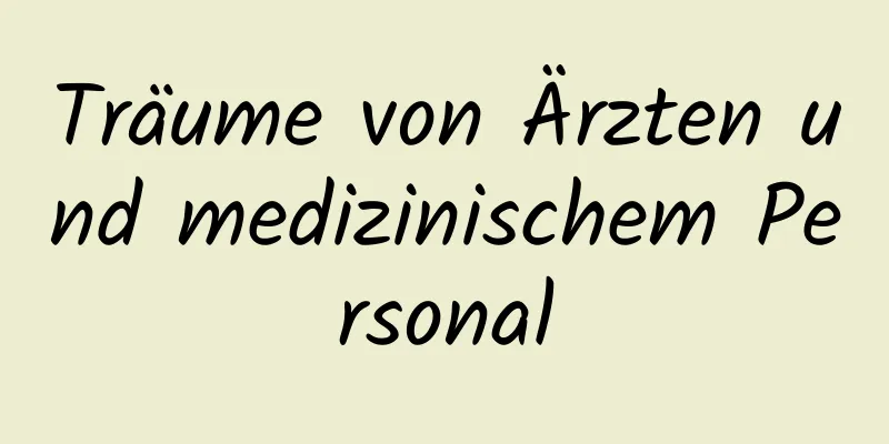 Träume von Ärzten und medizinischem Personal