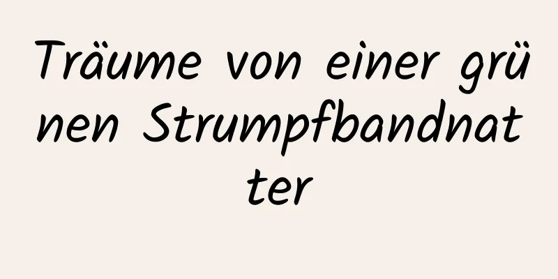 Träume von einer grünen Strumpfbandnatter