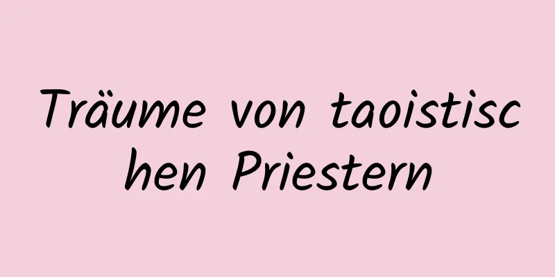 Träume von taoistischen Priestern