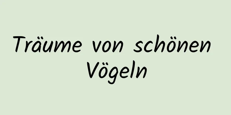 Träume von schönen Vögeln