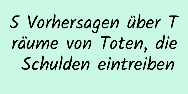 5 Vorhersagen über Träume von Toten, die Schulden eintreiben