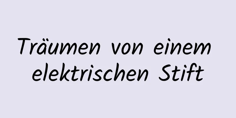 Träumen von einem elektrischen Stift