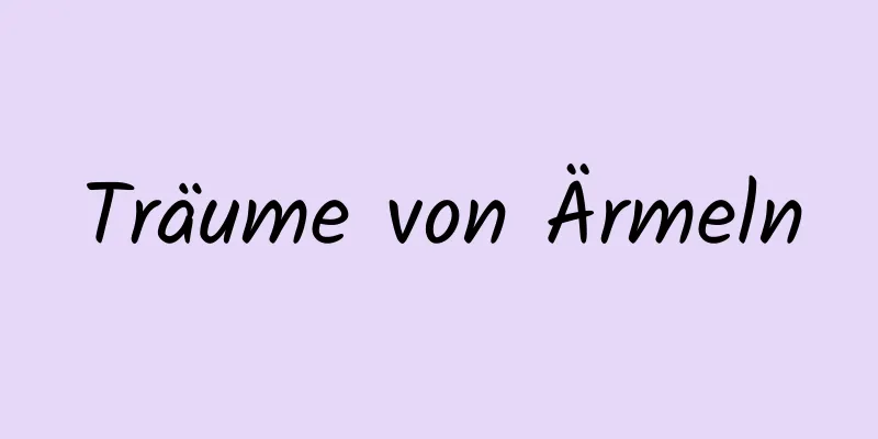 Träume von Ärmeln