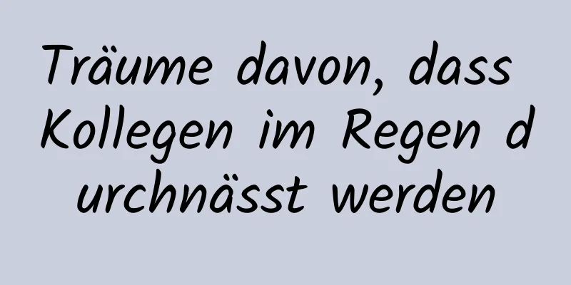 Träume davon, dass Kollegen im Regen durchnässt werden