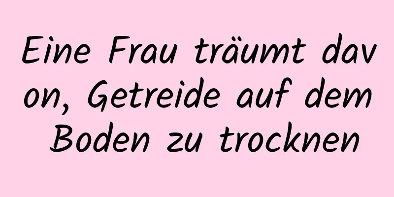 Eine Frau träumt davon, Getreide auf dem Boden zu trocknen